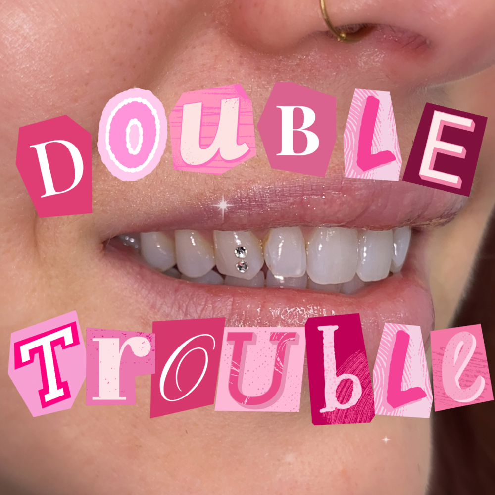 Double Trouble