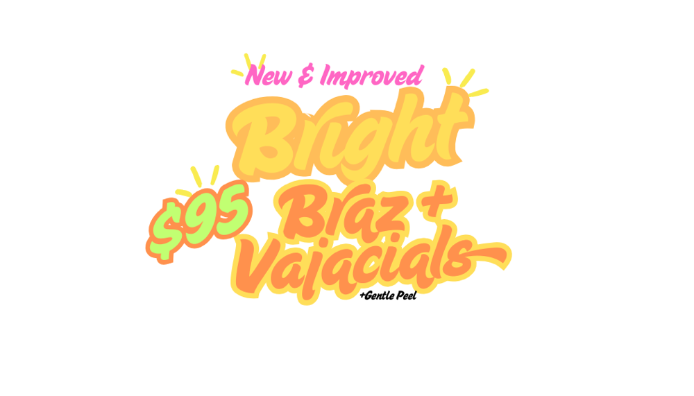 Brazilian + Vajacial (NEW&IMPROVED)