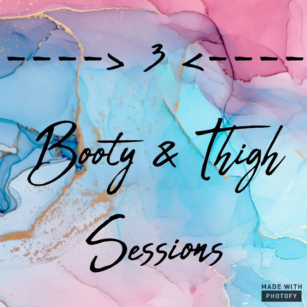 3 BBL Booty & Thigh Sessions