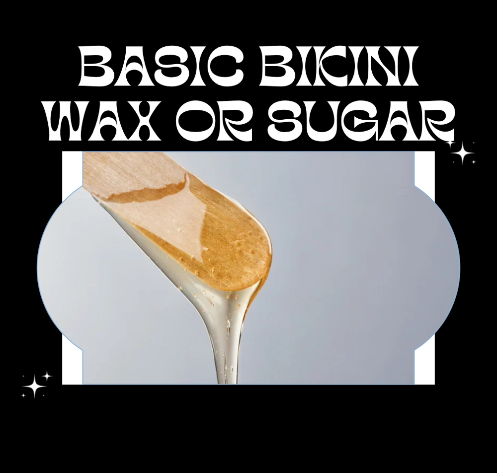Basic Bikini Wax Or Sugar