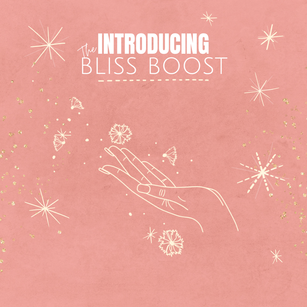 The Bliss Boost