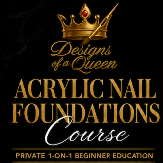 Acrylic Nail Foundations Course at Designs of a Queen in Brooksville, FL