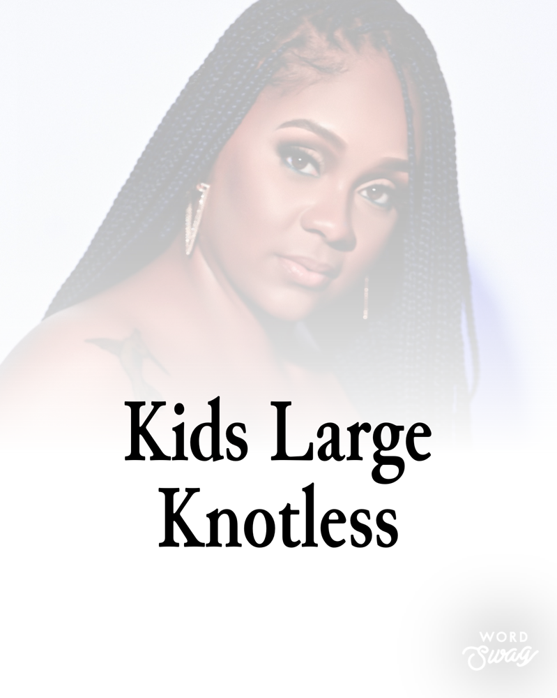 Kids Large Knothless