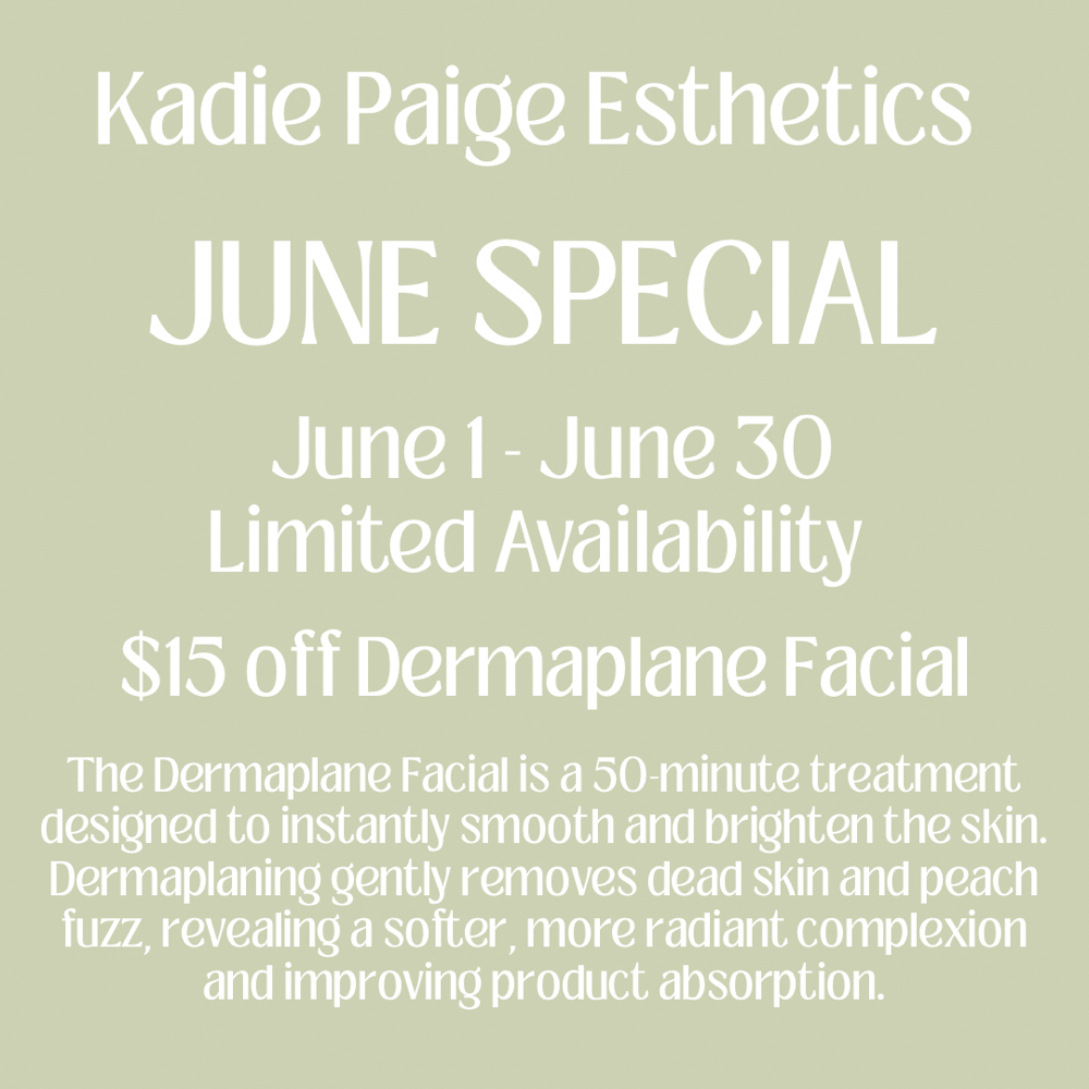JUNE SPECIAL at Kadie Paige Esthetics in Derby, KS