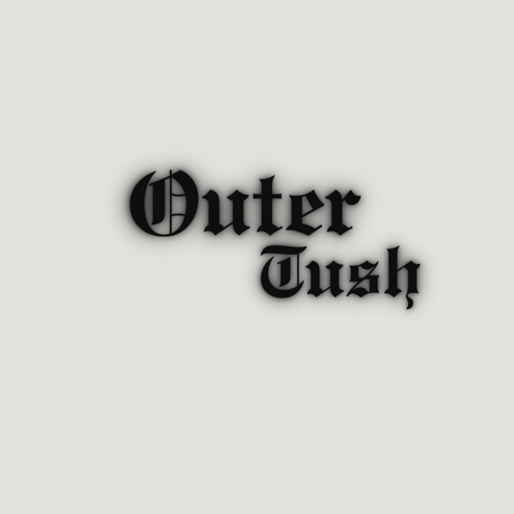 Outer Tush