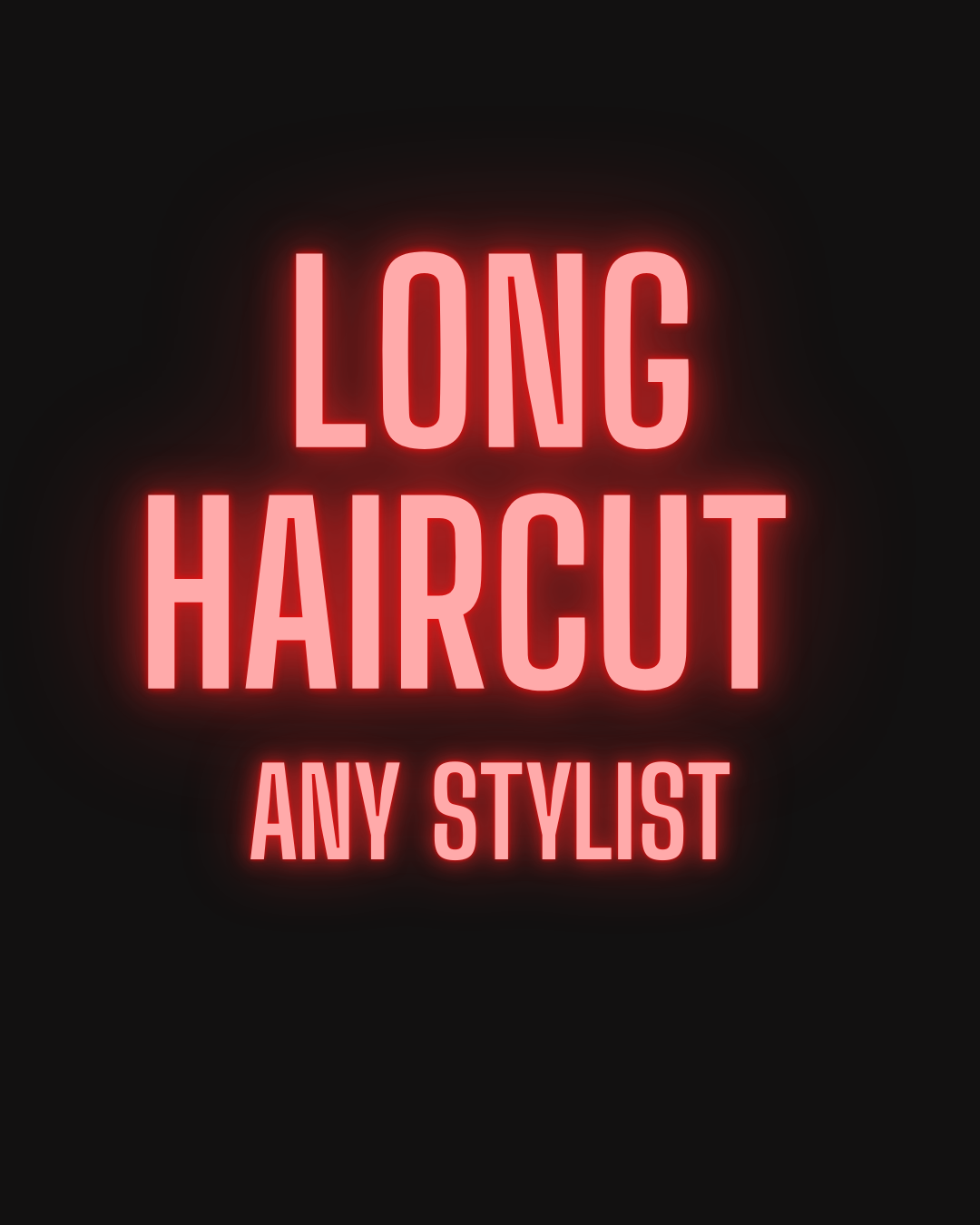 Long Haircut Any Stylist