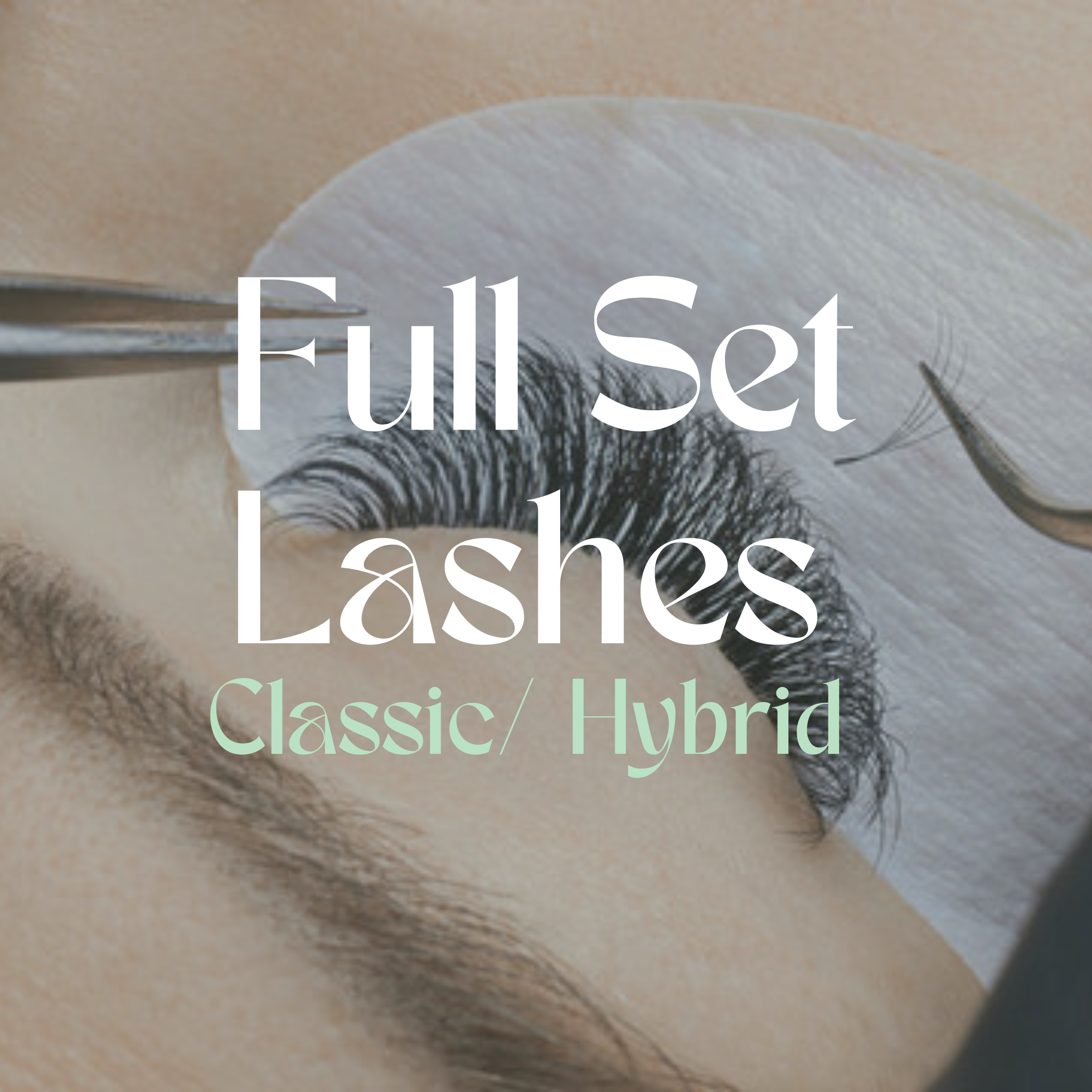 Full Set Lashes (Classic / Hybrid)