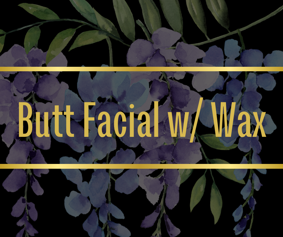 Butt Facial W/ Wax