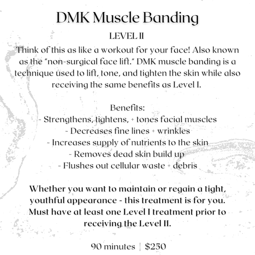 DMK Muscle Banding + Dermaplane