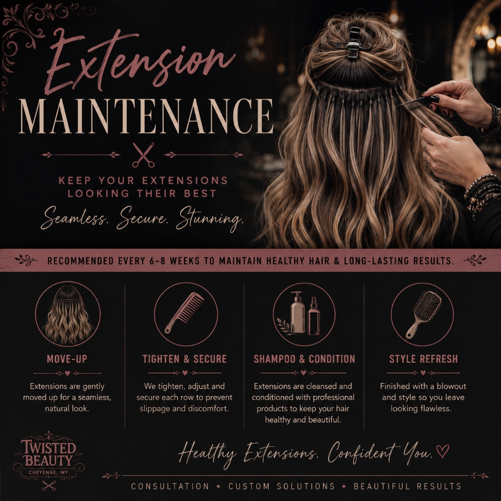 Extension  Maintenance* at Twisted Beauty in Cheyenne, WY
