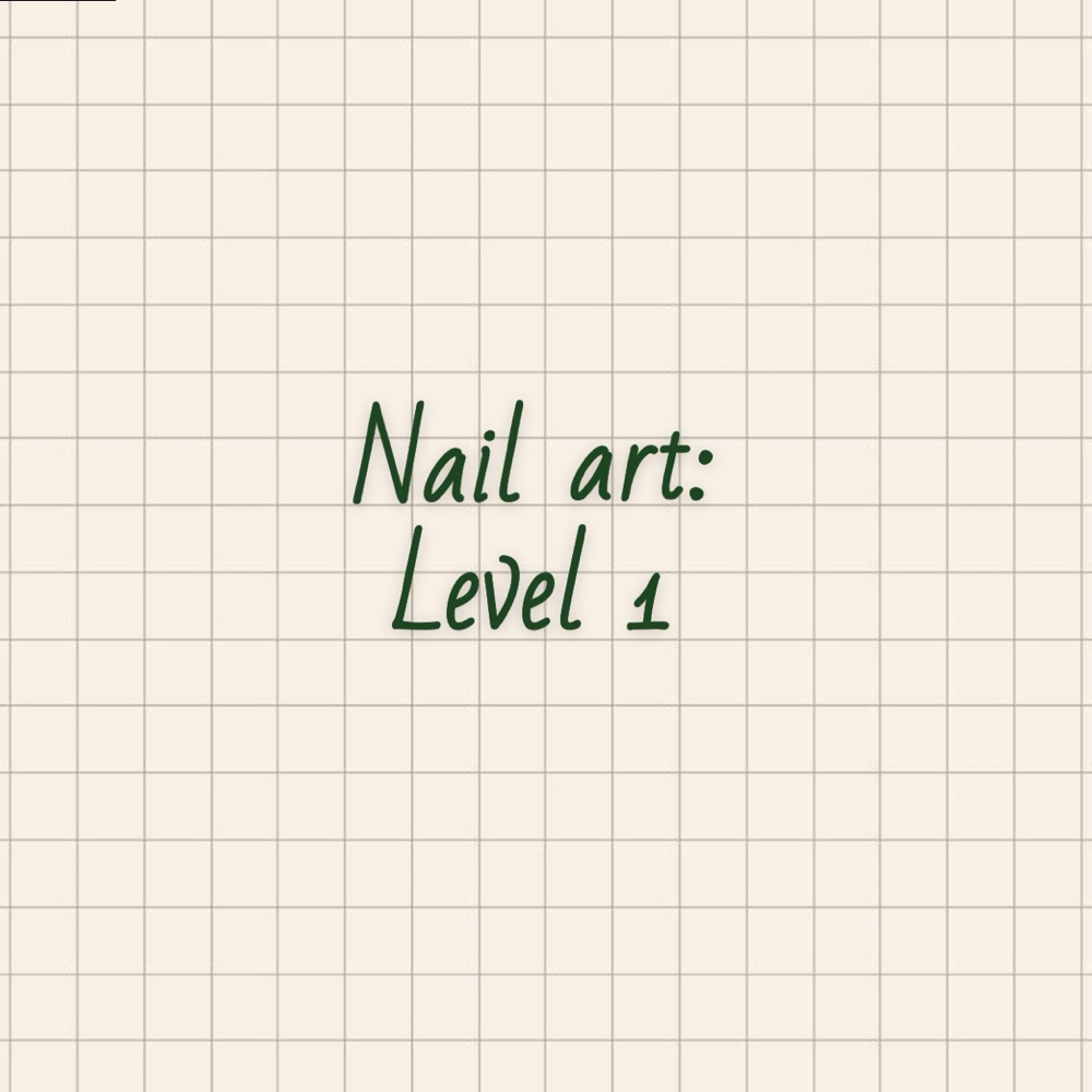Level 1 Nail Art