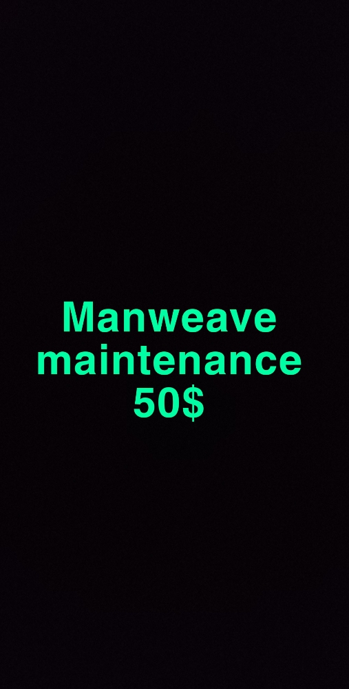 Man Weave Maintenance
