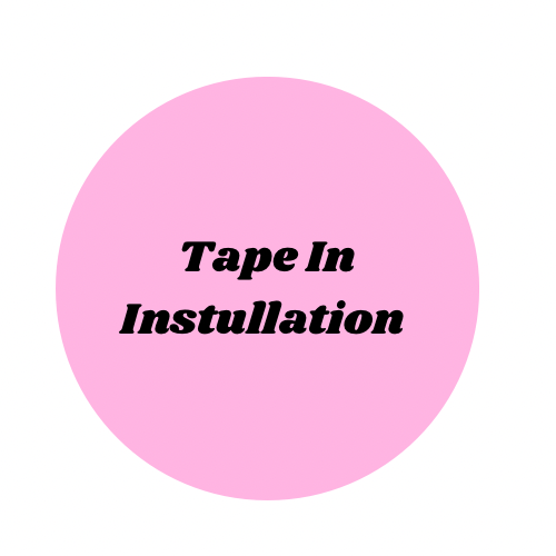 Tape In instullation