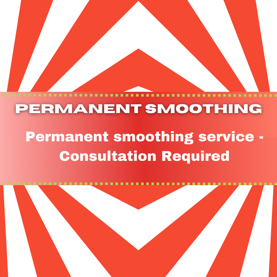 Permanent Hair Smoothing