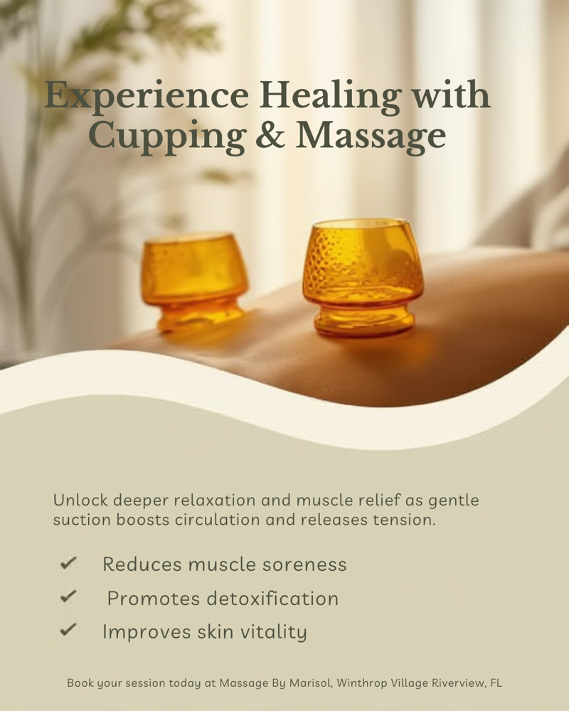 Cupping Therapy at Massage By Marisol in Riverview, FL