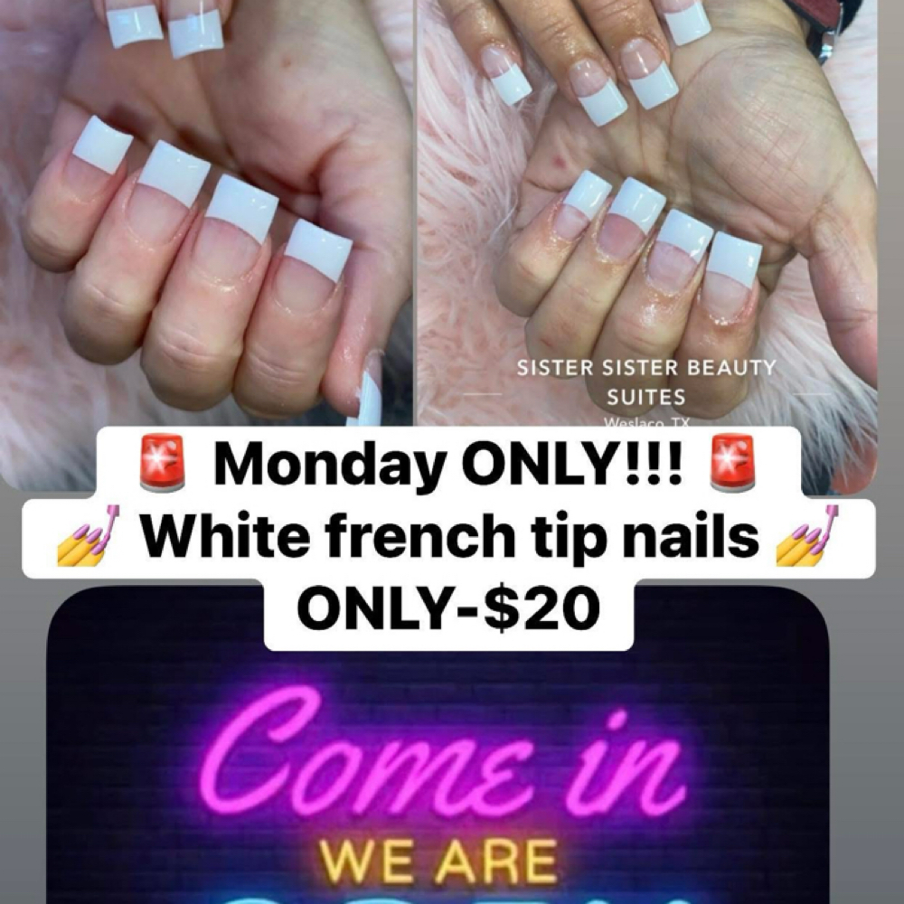 French Tip monday!! at Sister Sister Beauty Suites in Weslaco, TX