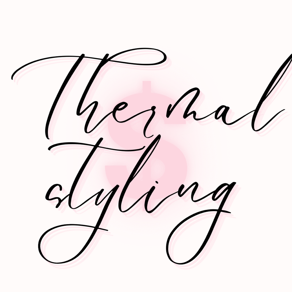Thermal Styling