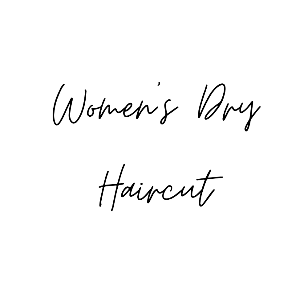 Women’s Dry Cut