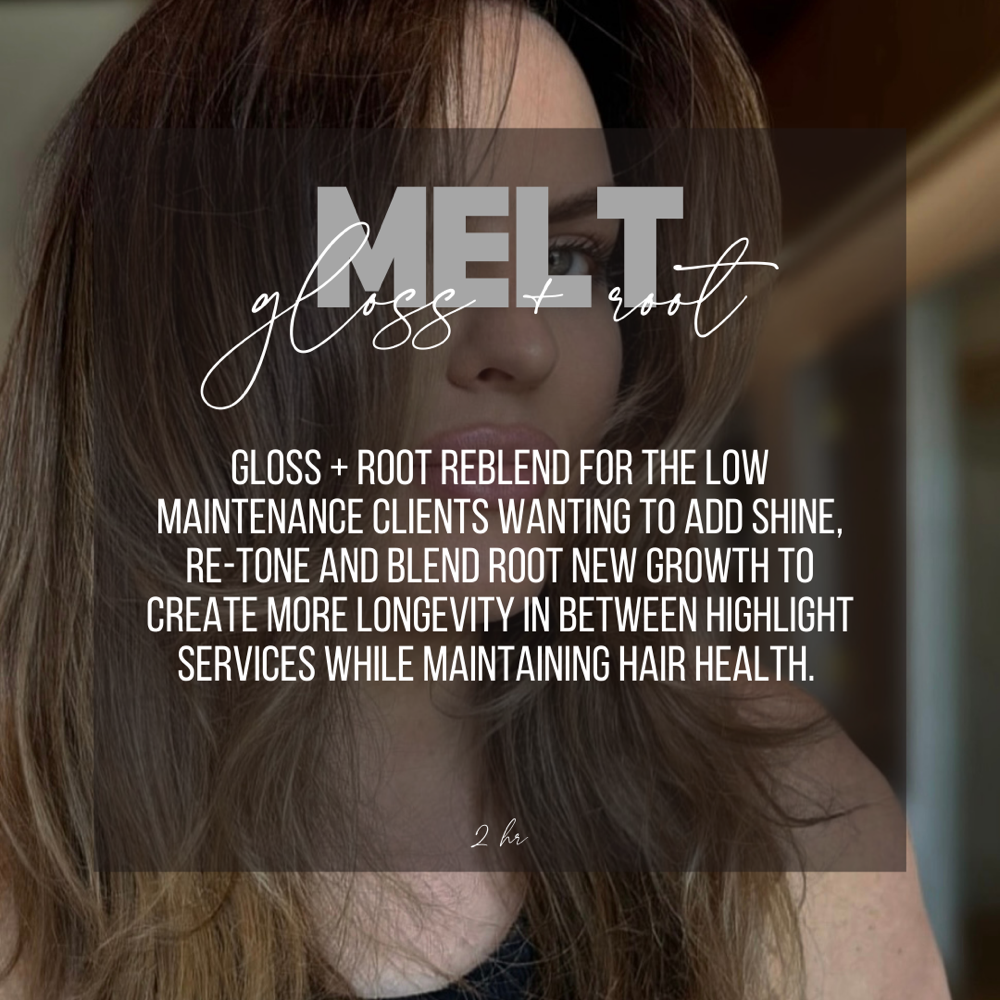 Gloss + Root Melt
