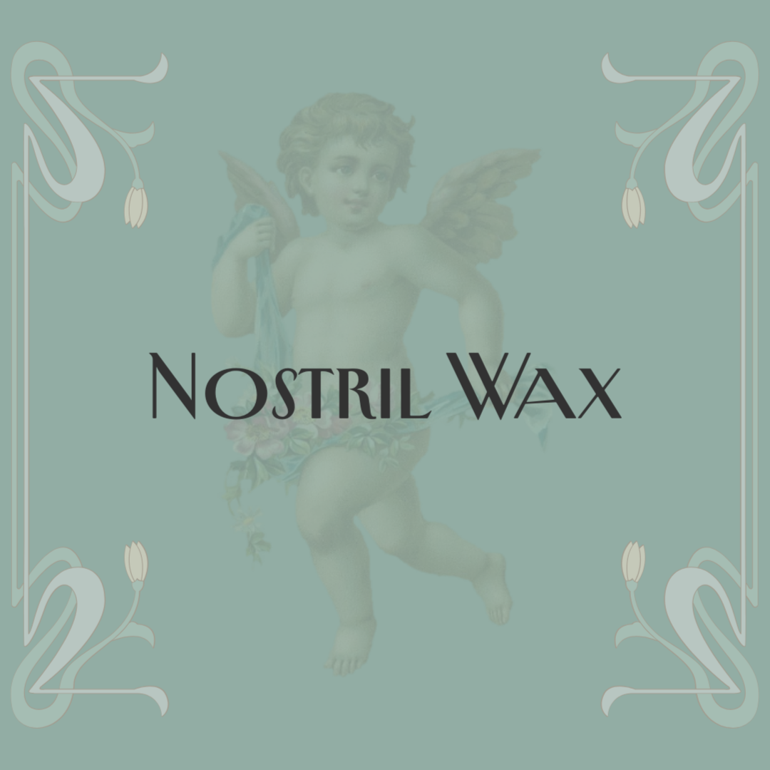 Nostril Wax
