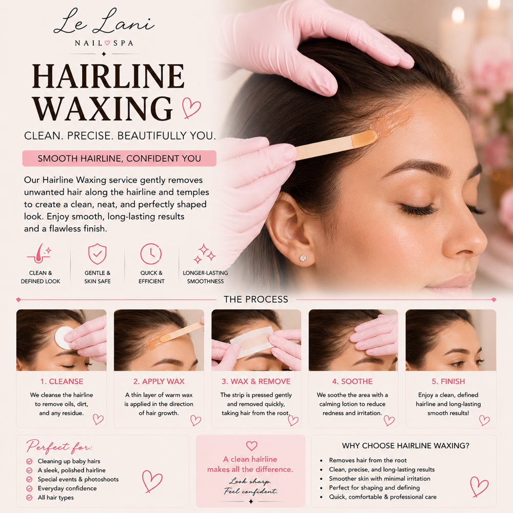 Hairline Waxing at Le Lani Nail Spa in Los Angeles, CA