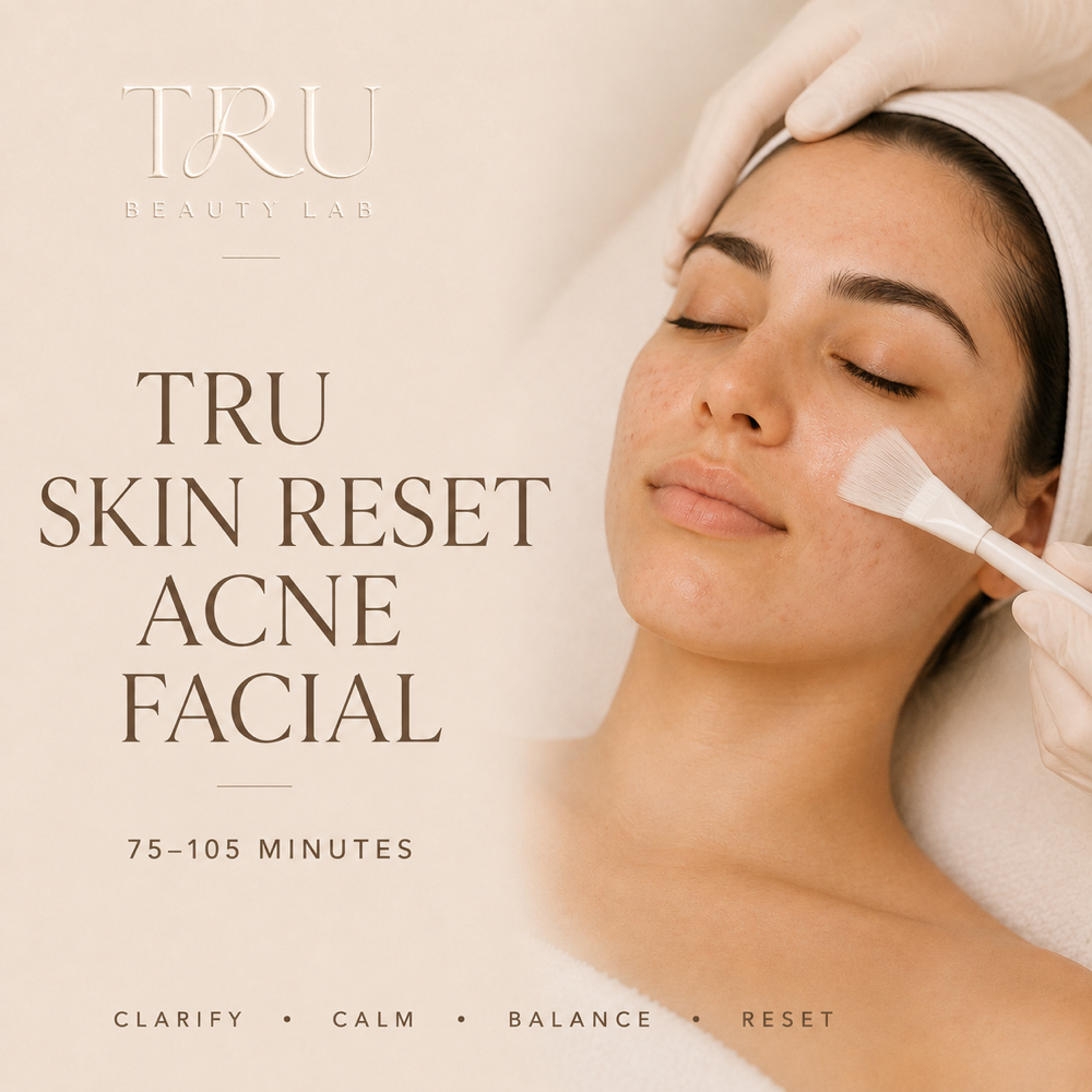 Tru Skin Reset Acne Facial at Tru Beauty Lab LLC in El Paso, TX