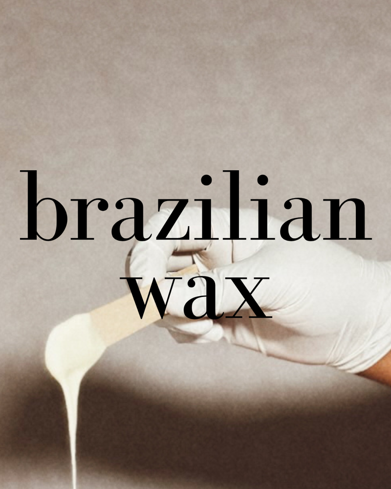 BRAZILIAN WAX