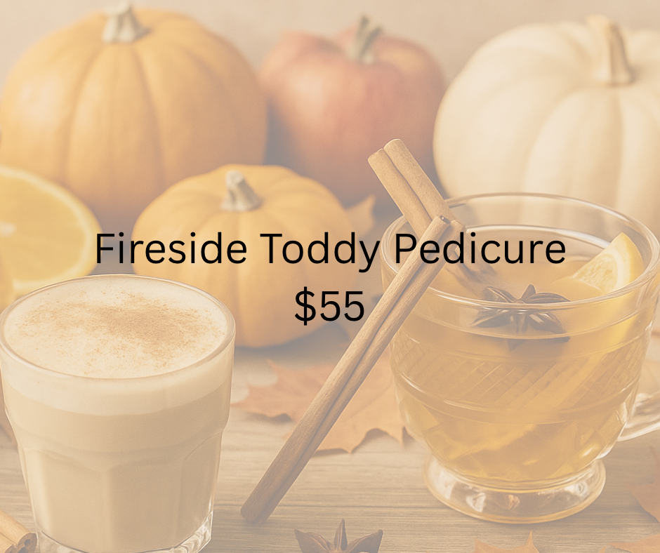 Fireside Toddy Pedicure