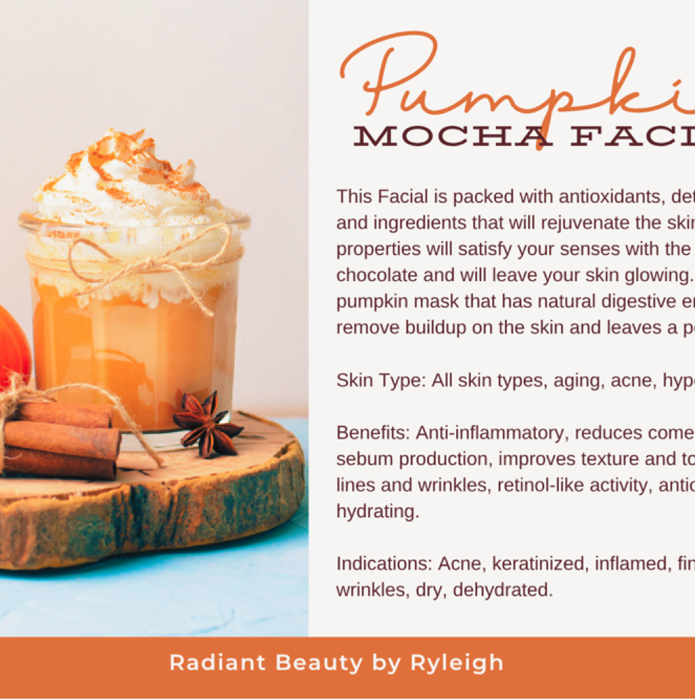 Pumpkin Mocha Facial at Radiant Beauty by Ryleigh in Jasper, TX