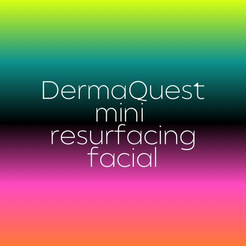 DermaQuest mini Resurfacing Facial