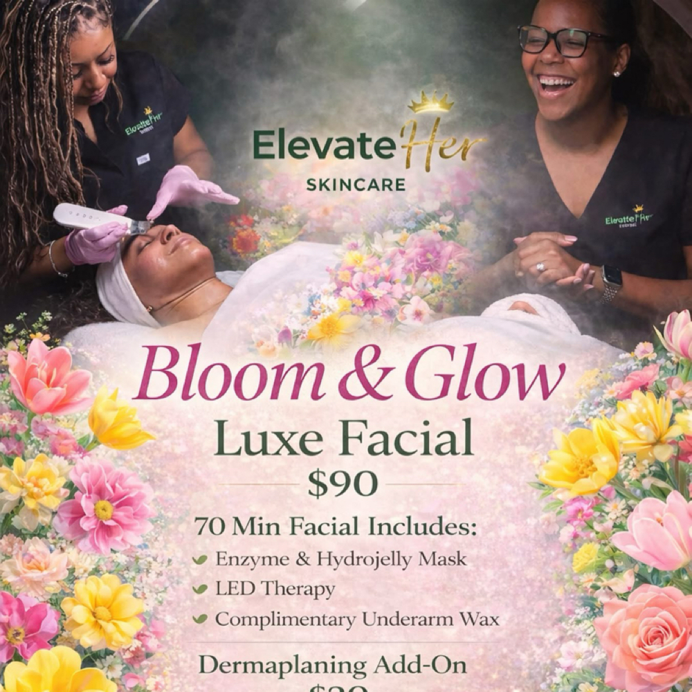 Bloom & Glow Luxe Facial at ElevateHer Skincare in Wilmington, NC