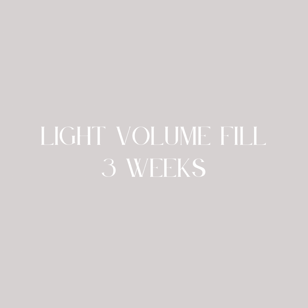 Light Volume 3 Week Fill