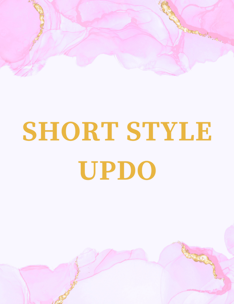 SHORT UPDO STYLE