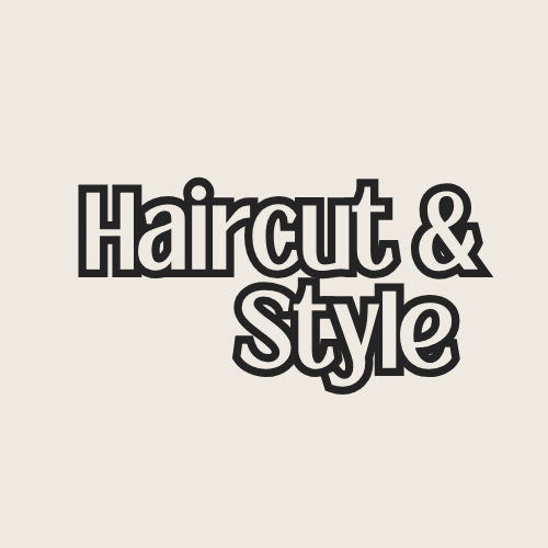 Haircut & Style