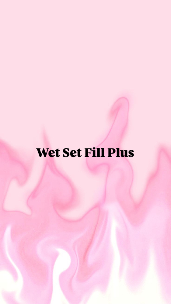 Wet Set Fill Plus