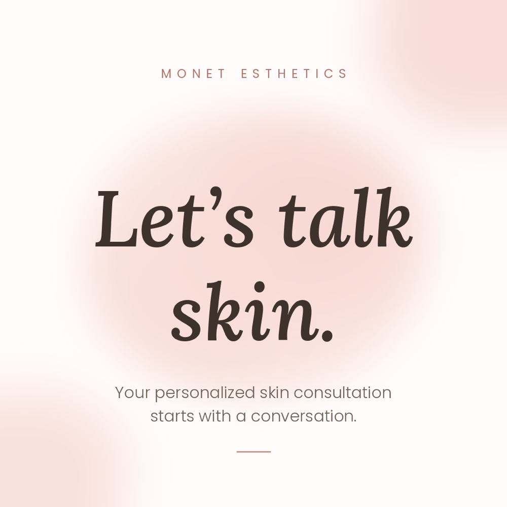 Lets Talk Skin at Monet Esthetics and Skincare in San Diego, CA