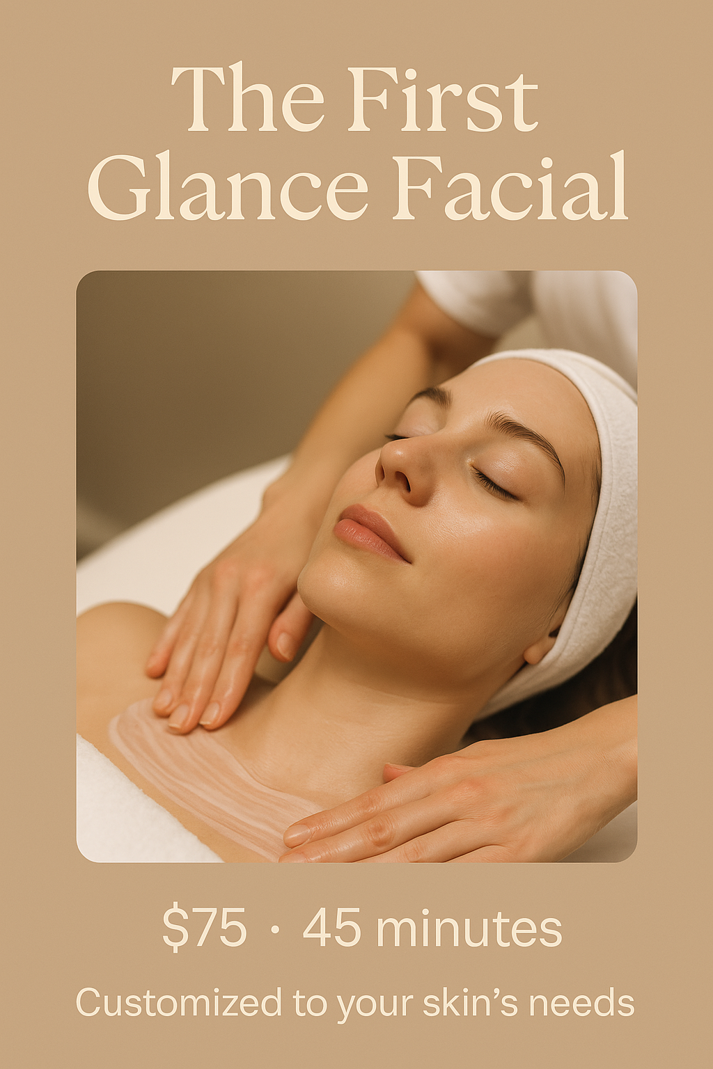 First Glance Facial(Custom)