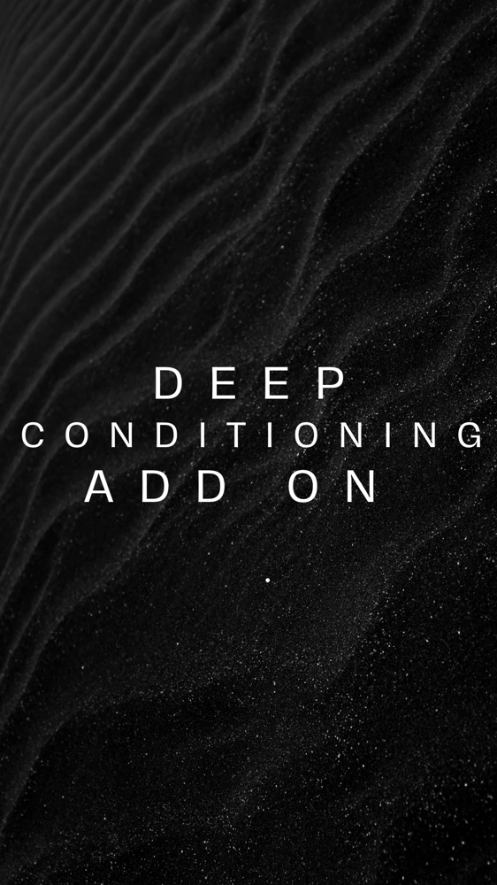 Deep Conditioning Add On