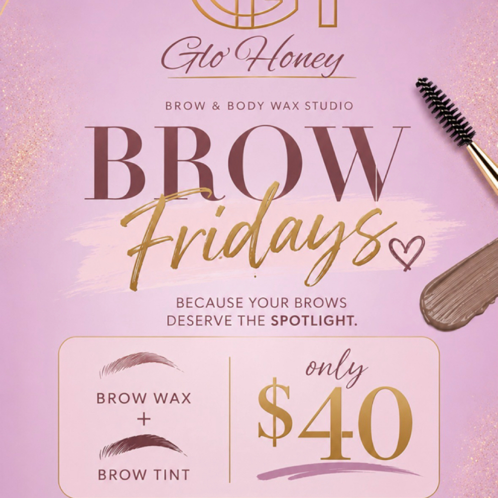 Brow Friday at Glo’Honey Aesthetics in LaVergne, TN