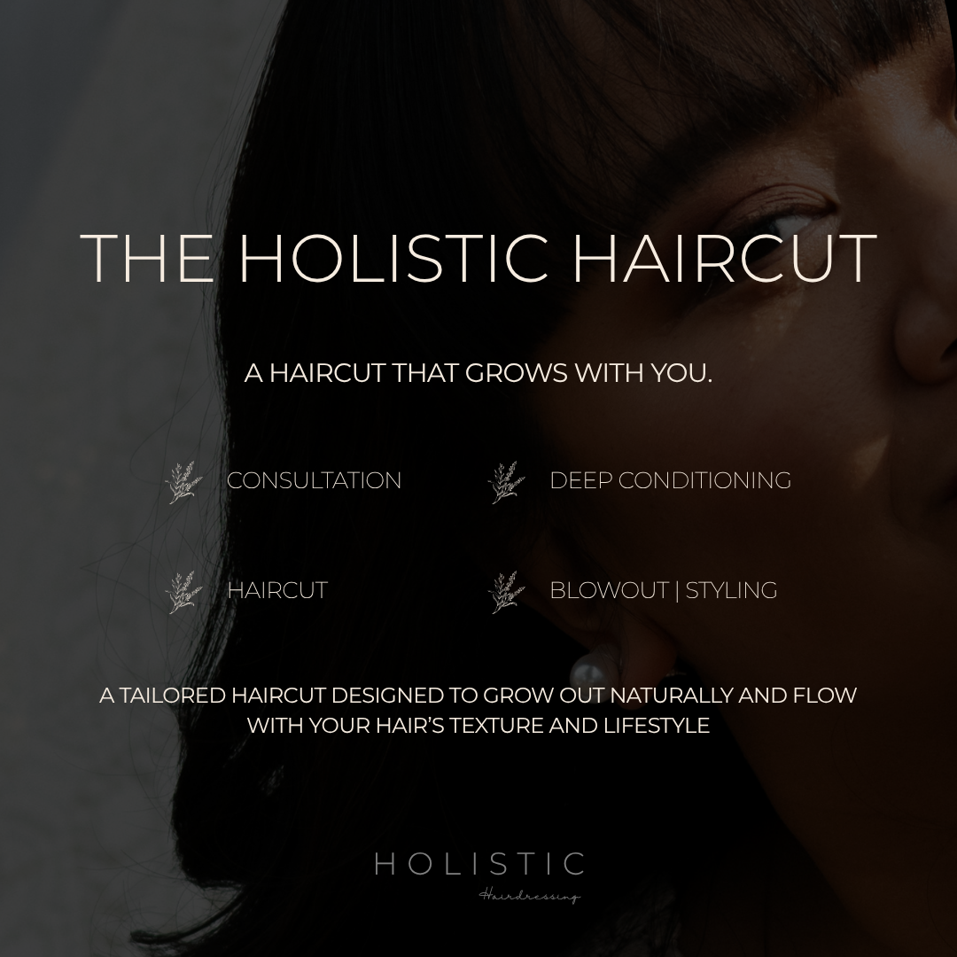 THE HOLISTIC HAIRCUT