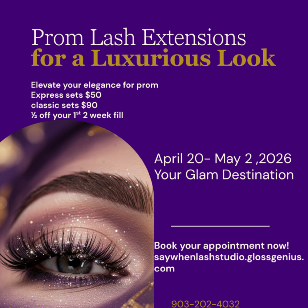 Prom Package at Say When Lash Studio in Tyler, TX