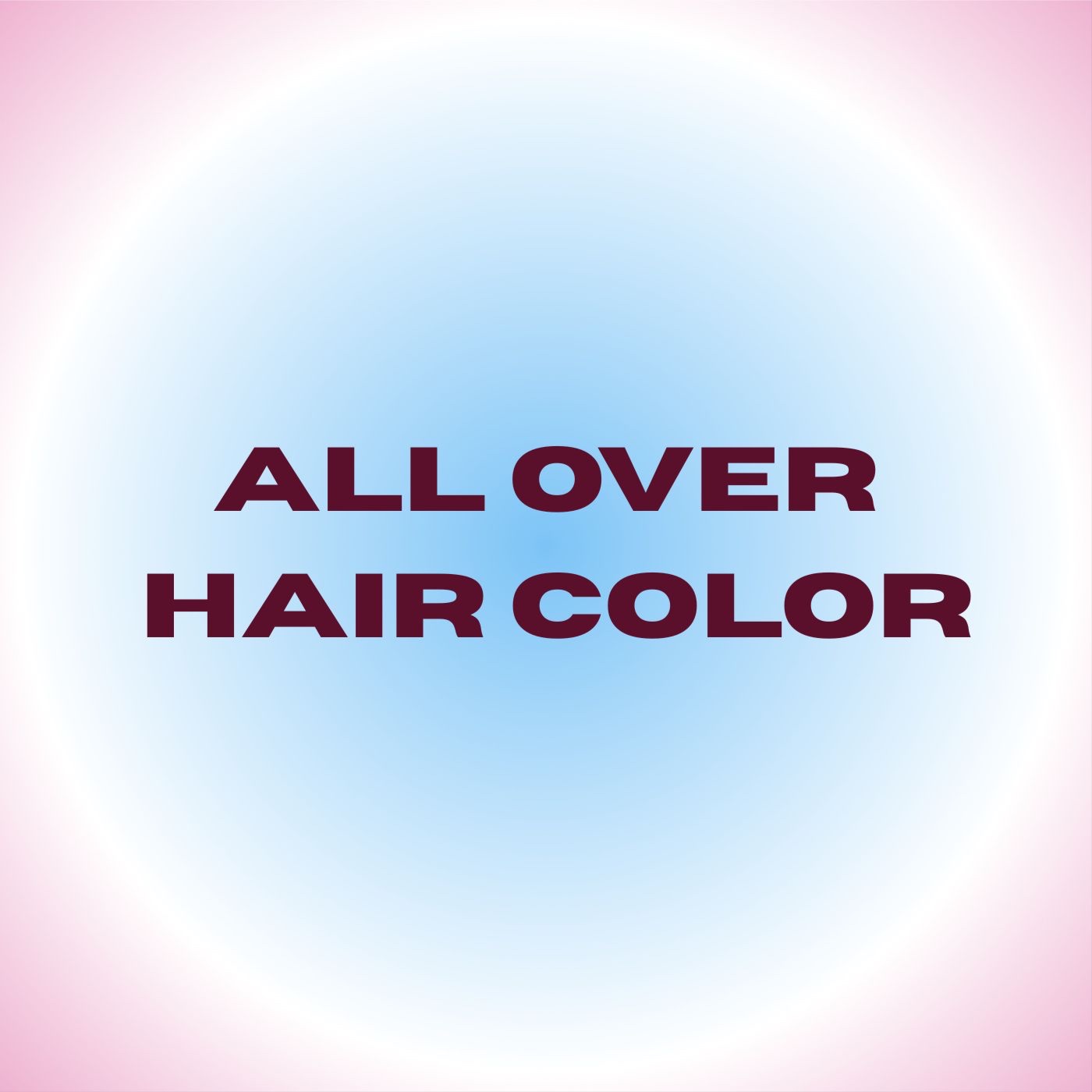 All Over Color at Kiana's Beauty Portal LLC in Wausau, WI