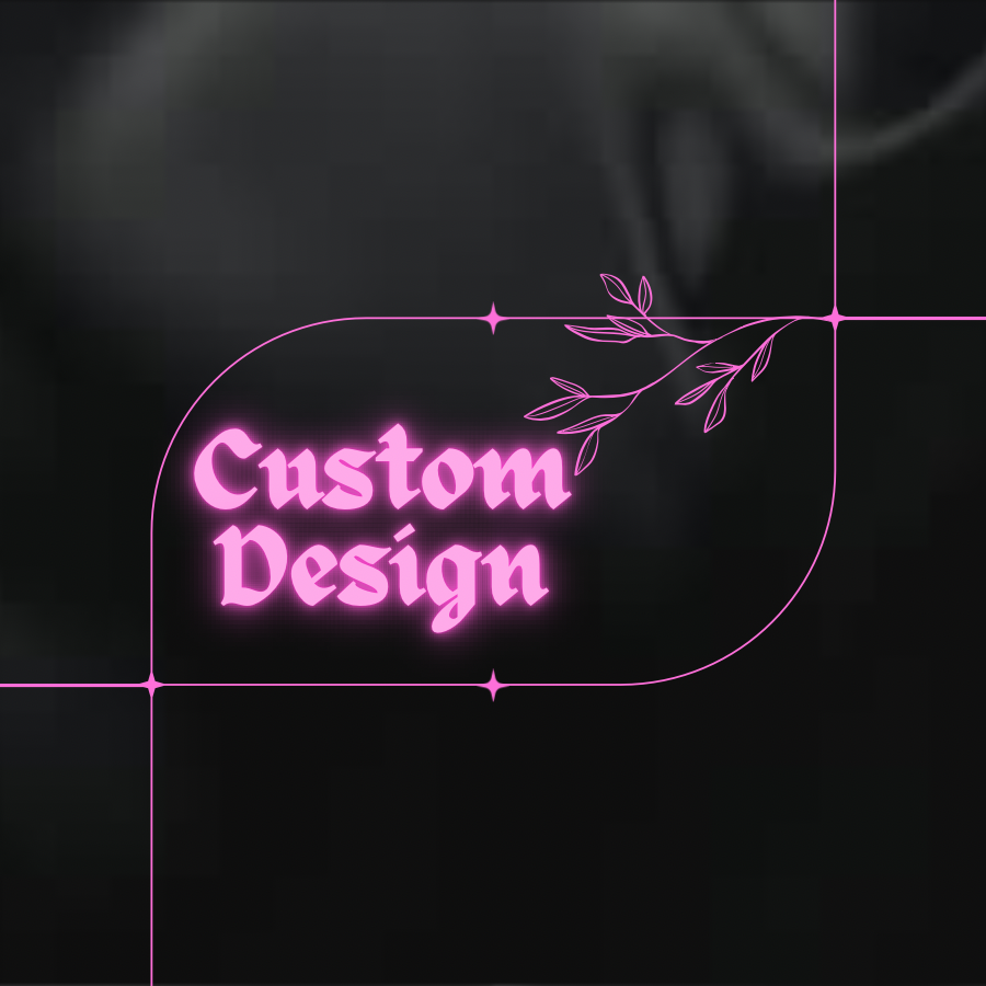 Custom Design