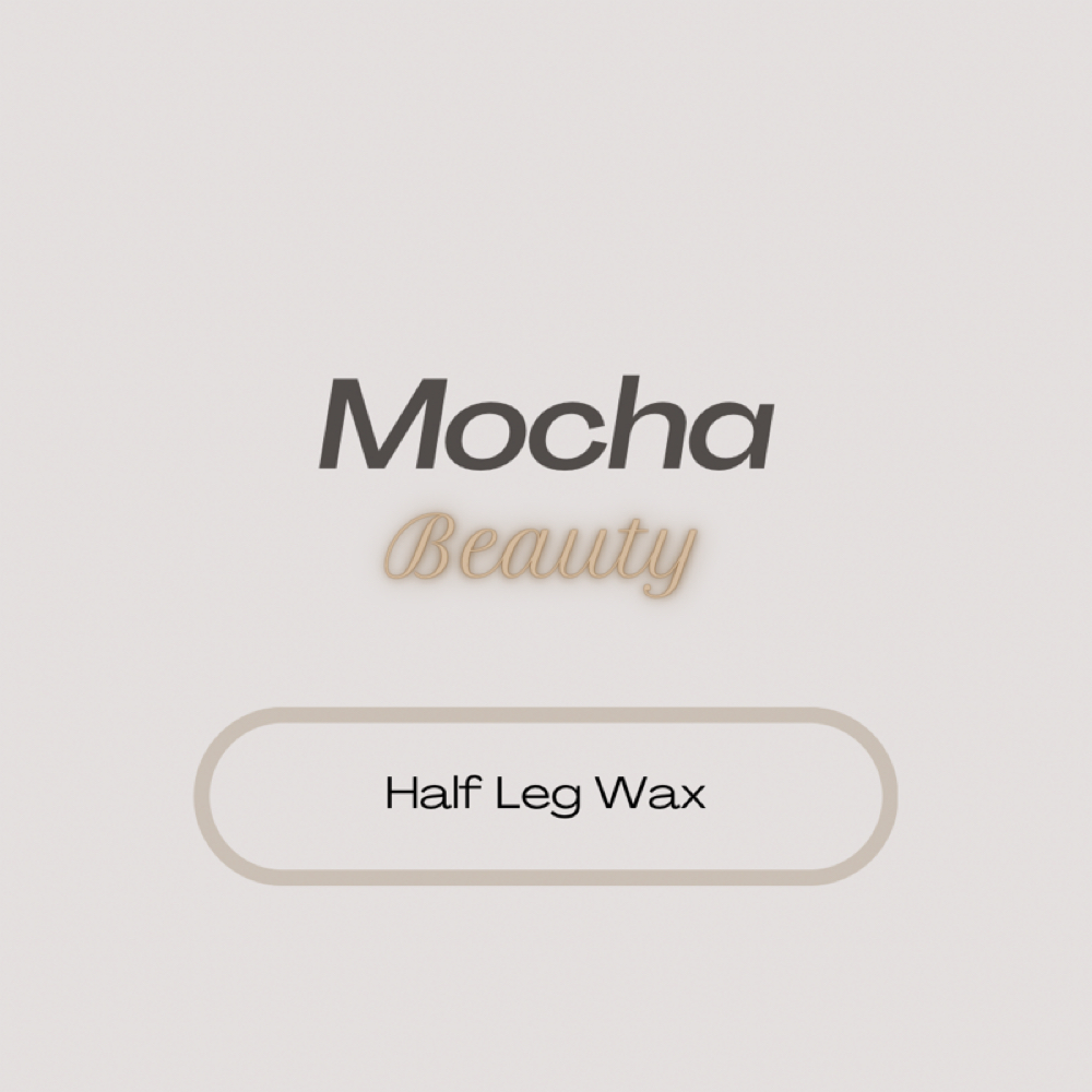 Half Leg Wax at Mocha Beauty in Greensboro, NC