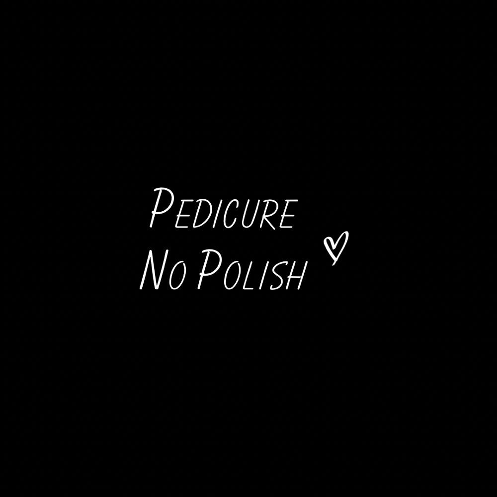 Pedicure with No Polish