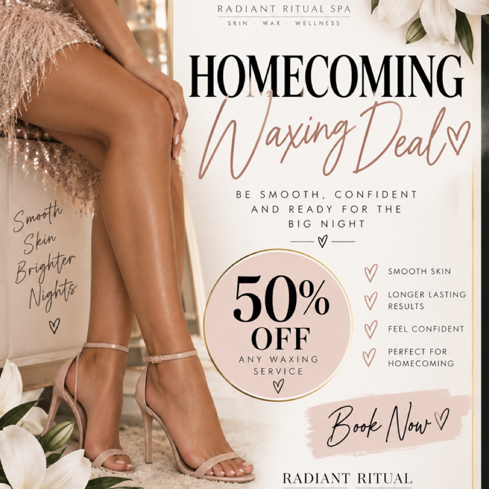 Homecoming waxing special at Radiant Ritual Skin-Wax-Wellness LLC in Temecula, CA