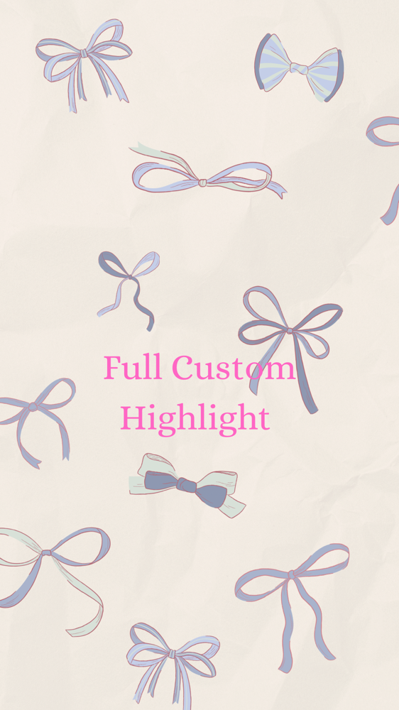 Full Custom Highlight