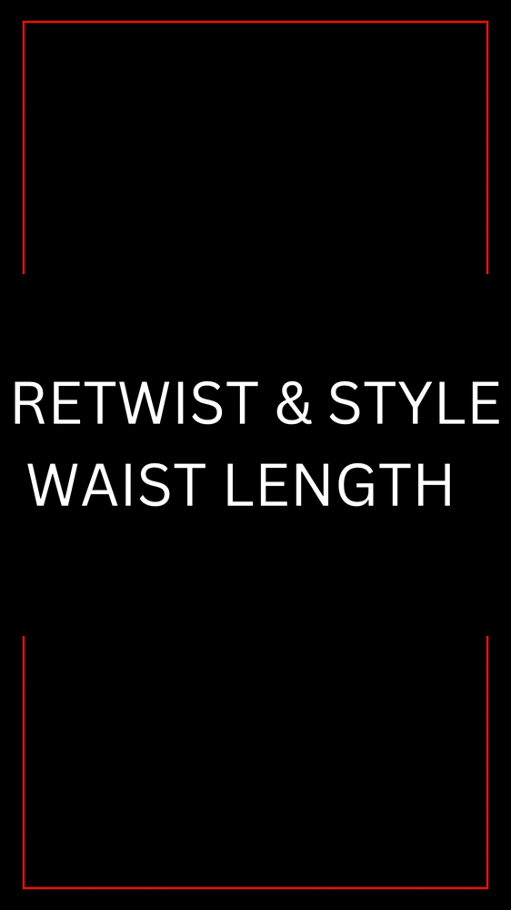 Retwist & Style (Waist Length)