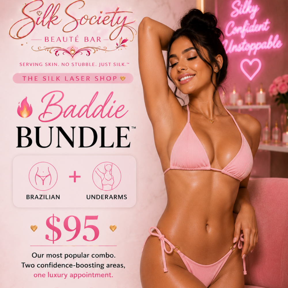 🔥 Baddie Bundle™ Brazilian + Under at Silk Society Beauty Bar in Houston, TX