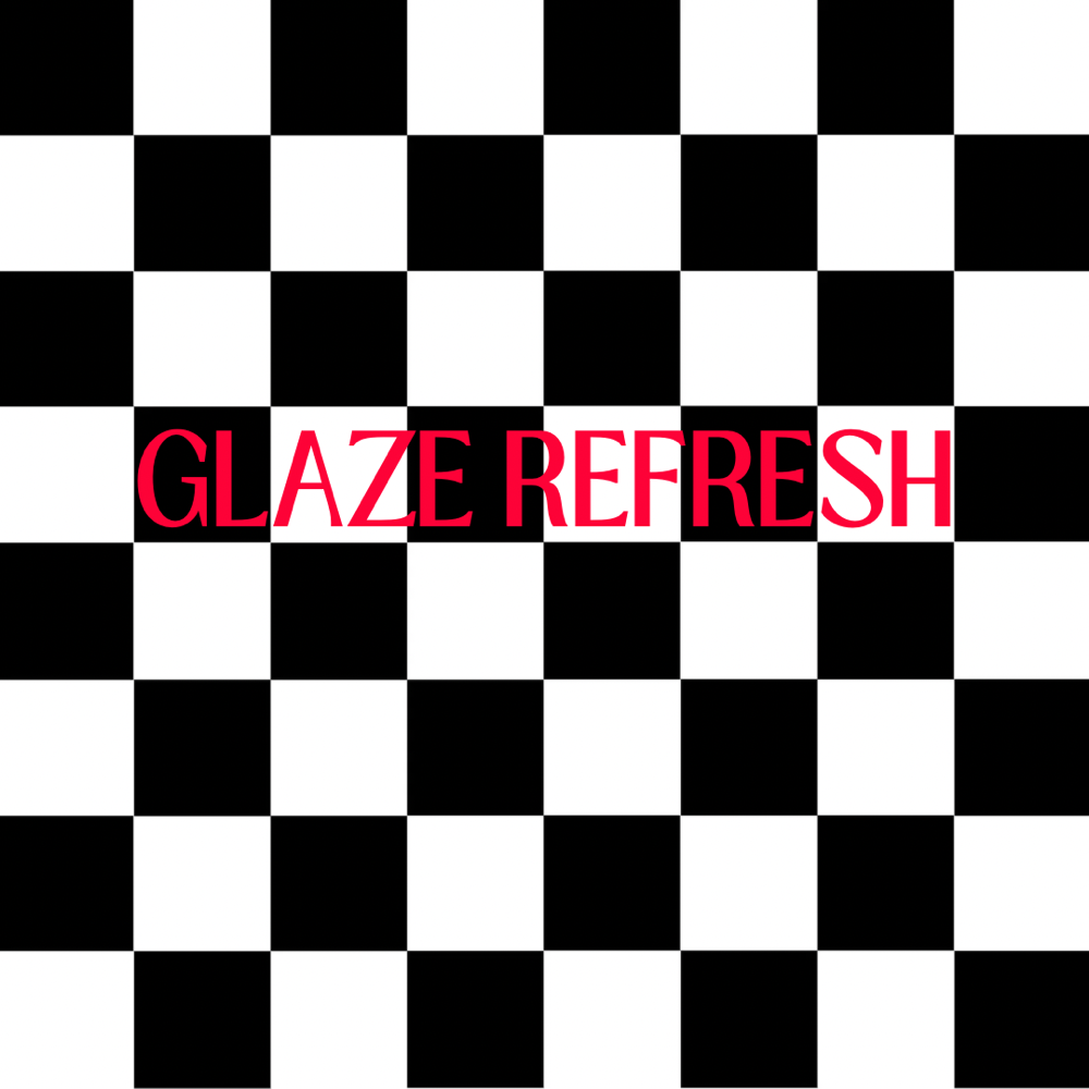 GLAZE REFRESH